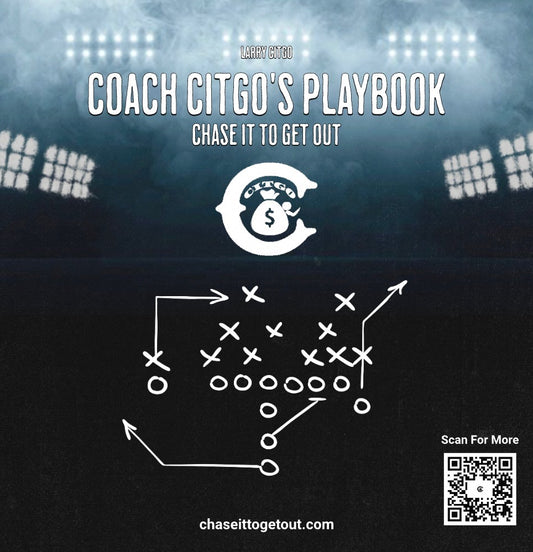 Coach Citgo's Playbook: Chase It To Get Out